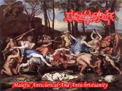 Malefic Anticlerical and Antichristianity